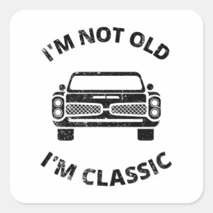 Sticker Carré Je ne suis pas vieux Je suis classique