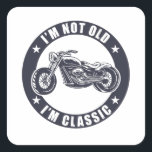 Sticker Carré Je ne suis pas vieux Je suis classique moto drôle<br><div class="desc">Je ne suis pas Vieux Je suis Design classique Super Moto,  Vélo & Biker Cadeau d'anniversaire pour maman,  papa,  hommes,  femmes,  Grand-père qui aime les Motos rétro avec le style les années 70 des années 80. fête des pères vintage et cadeau de Noël.</div>