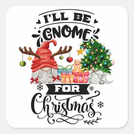 Sticker Carré Je serai Gnome pour les cadeaux de Noël (Devant)