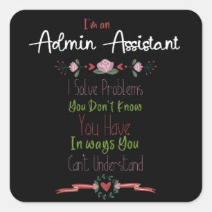 Sticker Carré Je suis Admin Assistant. Jour des administrateurs