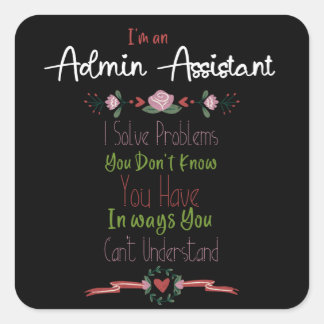 Sticker Carré Je suis Admin Assistant. Jour des administrateurs 