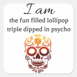 Sticker Carré Je suis amusant remplie lollipop triple trempé dan