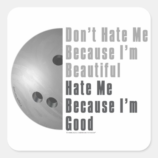 Sticker Carré Je Suis Beau Je Suis Bon Bowling Grey (Devant)