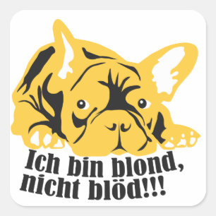 Sticker Carré Je suis blond, pas bête : tyran