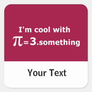 Sticker Carré Je suis Cool avec Pi Is 3 Point Quelque chose