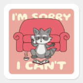 STICKER CARRÉ JE SUIS DÉSOLÉ DE NE PAS POUVOIR (Devant)