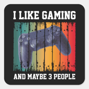 STICKER CARRÉ JE SUIS FAN DE JEU VIDÉO ET PEUT-ÊTRE 3 PERSONNES