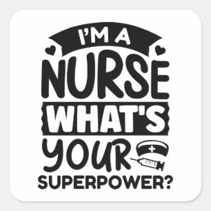 Sticker Carré Je suis infirmière Quelle est votre superpuissanc