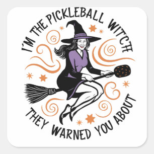 Sticker Carré Je suis la sorcière de Pickleball Ils t'ont averti
