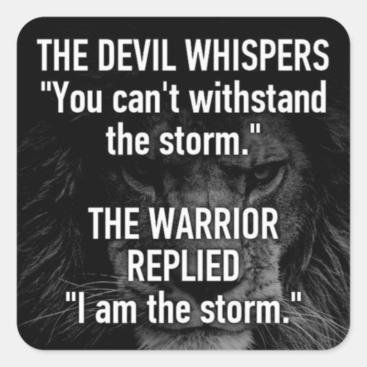 Sticker Carré Je Suis La Tempête, L'Entraînement, L'Inspiration, (Devant)