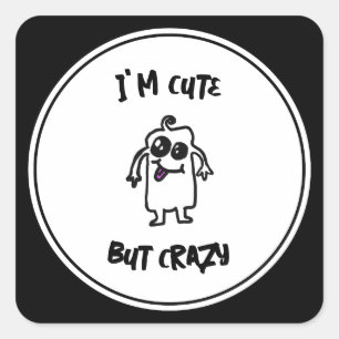 Sticker Carré Je suis mignon mais fou monstre Doodle
