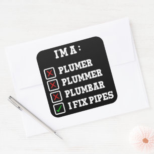 Sticker Carré Je suis un Plummer Plumbar Handyman Pipes Fixer