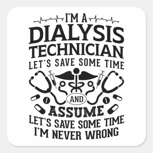 Sticker Carré Je suis un technicien en dialyse Néphrologie Techn (Devant)