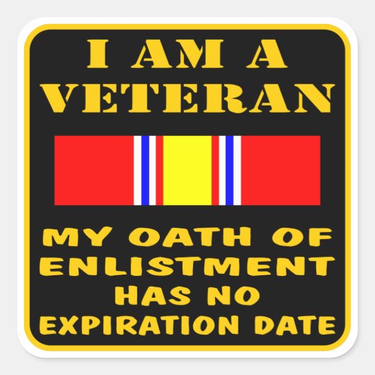 Sticker Carré Je Suis Un Vétéran, Mon Serment D'Inscription N'A  (Devant)