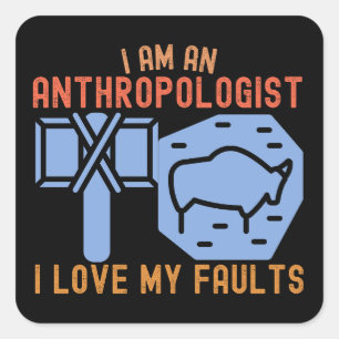 Sticker Carré Je suis une anthropologue J'aime mes défauts