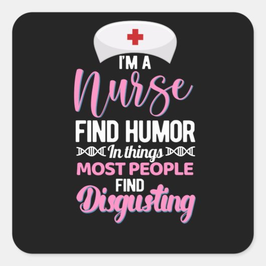 Sticker Carré Je suis une infirmière trouve de l'humour dans les (Devant)
