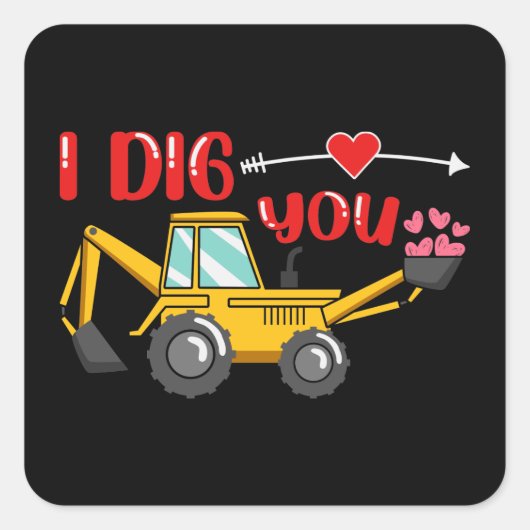 Sticker Carré Je t'ai creusé Backhoe Valentine (Devant)