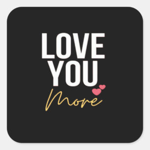 Sticker Carré Je t'aime, je t'aime plus, de manière sincère