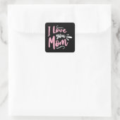 Sticker Carré Je t'aime maman (Sac)