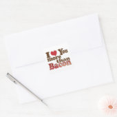 Sticker Carré Je t'aime plus que le bacon (Enveloppe)
