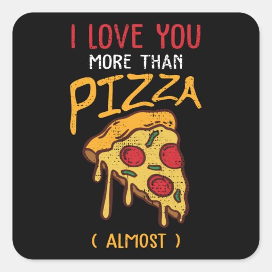 Sticker Carré Je T'Aime Plus Que Pizza Funny Valentines Day (Devant)