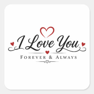 Sticker Carré Je t'aime pour toujours et à jamais