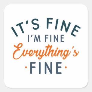 Sticker Carré Je vais bien tout va bien