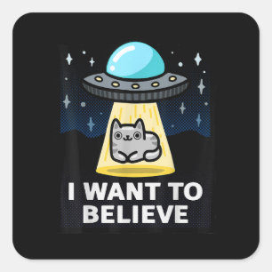 Sticker Carré Je Veux Croire X-Files Parody Ufo Cat Design