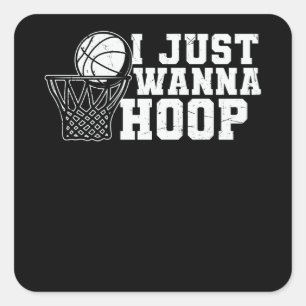 Sticker Carré Je veux juste jouer au basket Design de basketba