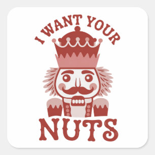 Sticker Carré Je Veux Vos Noix Casse-Noix Snarky Noël 