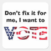 Sticker Carré Je veux voter (Devant)