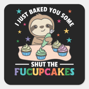 Sticker Carré Je viens de vous faire cuire un peu fermer la pare