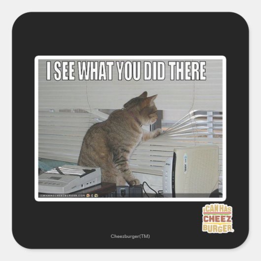 Sticker Carré Je vois ce que tu as fait là-bas (Devant)