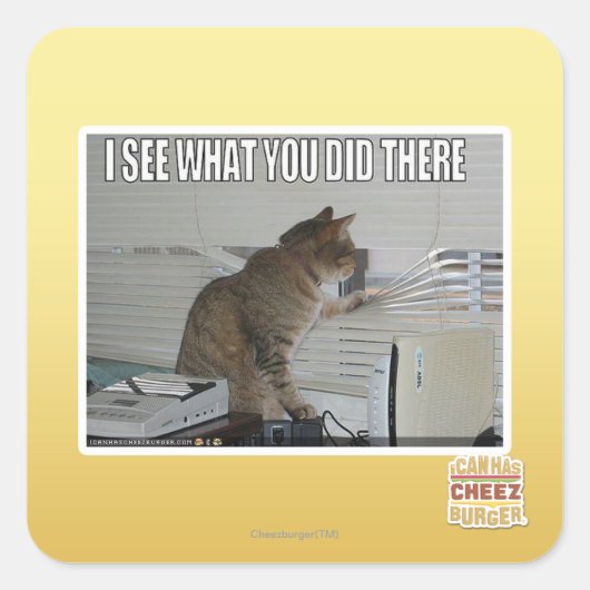 Sticker Carré Je vois ce que tu as fait là-bas (Devant)