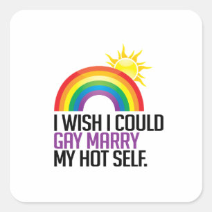 Sticker Carré Je voudrais pouvoir me marier gay avec mon moi sex
