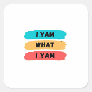 Sticker Carré Je Yam Ce Que Je Yam Funny Classic