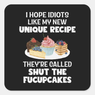Sticker Carré J'Espère Idiot Comme Mon Nouvel Humour De Recette 
