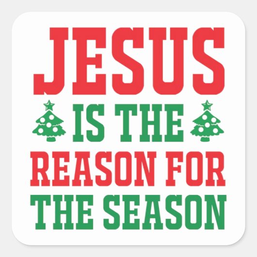 Sticker Carré Jésus Est La Raison De Noël (Devant)