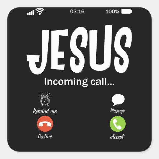 Sticker Carré Jesus Is Calling Incoming Call Christian (Devant)
