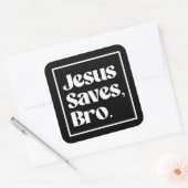 Sticker Carré Jesus Saves, Bro (Enveloppe)