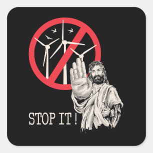 Sticker Carré Jésus serait contre l'énergie éolienne
