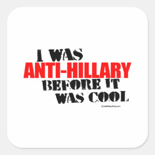 Sticker Carré J'étais anti-Hillary avant d'être cool