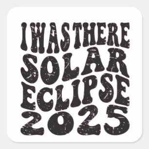 Sticker Carré J'étais là éclipse solaire 2025 Éclipse partielle