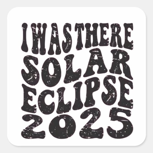 Sticker Carré J'Étais Là Solaire Eclipse 2025 Partial Eclipse (Devant)