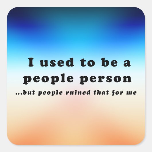 Sticker Carré J'étais une personne du peuple... (Devant)