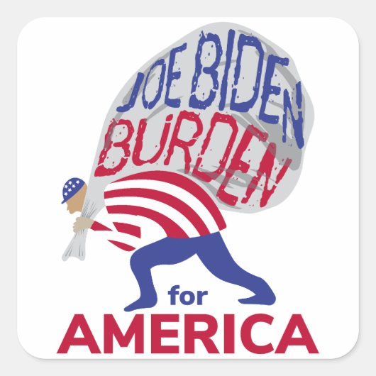 Sticker Carré Joe Biden Burden pour l'Amérique (Devant)