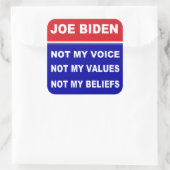 Sticker Carré Joe Biden Pas Ma Voix Valeurs Croyances (Sac)