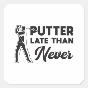 Sticker Carré Joueur de golf de golf de Putter plus tard que jam