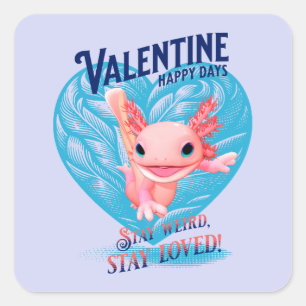 Sticker Carré Joyeuse Saint-Valentin Restez bizarre restez aimé