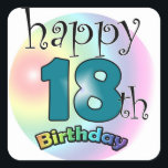 Sticker Carré Joyeux 18ème anniversaire<br><div class="desc">Joyeux Joyeux anniversaire. Pour quelqu'un qui a 18 ans. Une conception élégante avec des couleurs arc-en-ciel.</div>
